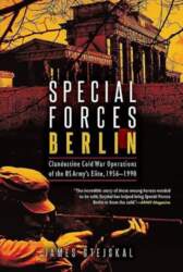 Special Forces Berlin: Clandestine Cold War