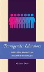 Transgender Educators: Understanding Marginalization through an