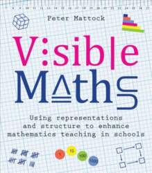 Visible Maths: Using representations and structure