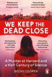We Keep the Dead Close: A