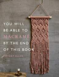 You Will Be Able to Macrame