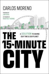 15-Minute City: A Solution to Saving
