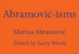 Abramovic-isms, Abramovic-isms