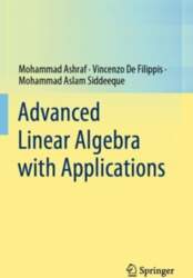 Advanced Linear Algebra with Applications 1st