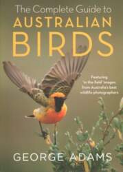 Complete Guide to Australian Birds