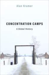 Concentration Camps: A Global History, Concentration
