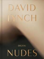 David Lynch, Digital Nudes