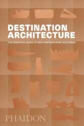 Destination Architecture: The Essential Guide to