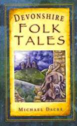 Devonshire Folk Tales UK ed.