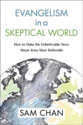 Evangelism in a Skeptical World: How