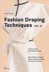 Fashion Draping Techniques Vol. 2: A