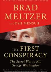 First Conspiracy: The Secret Plot to