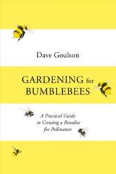 Gardening for Bumblebees: A Practical Guide