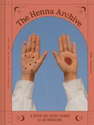 Henna Archive: A Step-by-Step Guide to