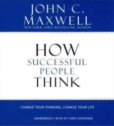 How Successful People Think: Change Your