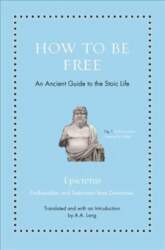 How to Be Free: An Ancient