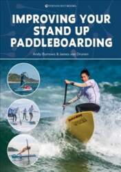 Improving Your Stand Up Paddleboarding: A