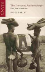 Innocent Anthropologist: Notes from a Mud