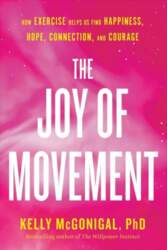 Joy Of Movement: How exercise helps