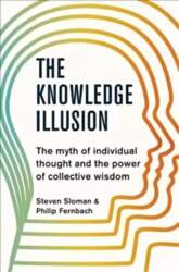 Knowledge Illusion: The myth of individual