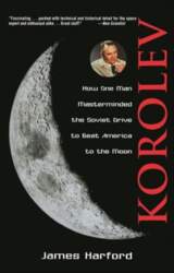 Korolev: How One Man Masterminded the