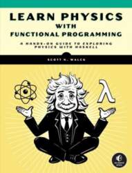 Learn Physics With Functional Programming: A