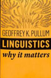 Linguistics - Why it Matters: Why