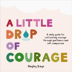 Little Drop of Courage: A Daily