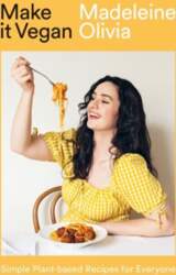 Make it Vegan: Simple Plant-based Recipes