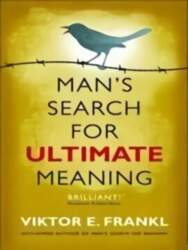 Man`s Search for Ultimate Meaning