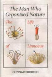 Man Who Organized Nature: The Life