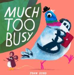 Much Too Busy
