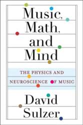 Music, Math, and Mind: The Physics