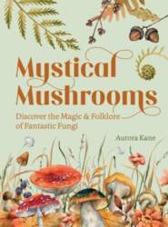Mystical Mushrooms: Discover the Magic &