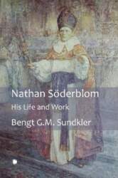 Nathan Söderblom: His Life and Work