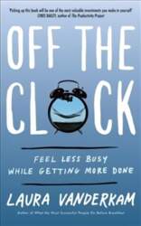 Off the Clock: Feel Less Busy