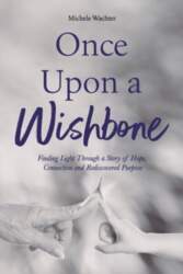 Once Upon a Wishbone: Finding Light