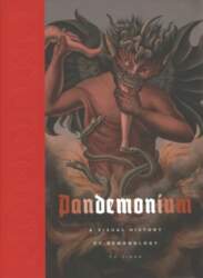 Pandemonium: A Visual History of Demonology