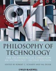 Philosophy of Technology: The Technological Condition: