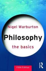 Philosophy: The Basics: The Basics 5th