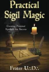 Practical Sigil Magic: Creating Personal Symbols