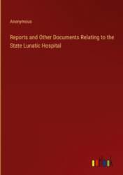 Reports and Other Documents Relating to