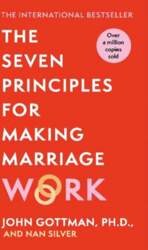 Seven Principles For Making Marriage Work