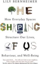 Shaping of Us: How Everyday Spaces