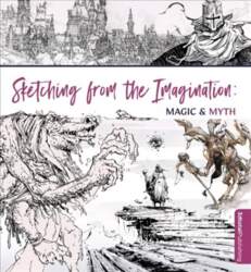 Sketching From the Imagination: Magic &