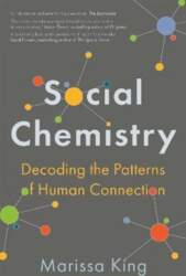 Social Chemistry: Decoding the Patterns of