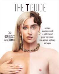 T Guide: Our Trans Experiences and