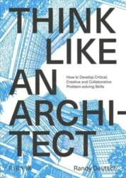 Think Like An Architect: How to