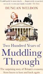 Two Hundred Years of Muddling Through: