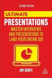 Ultimate Presentations: Master Interviews and Presentations
